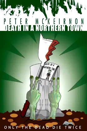 Death in a Northern Town 4: Only The Dead Die Twice poster