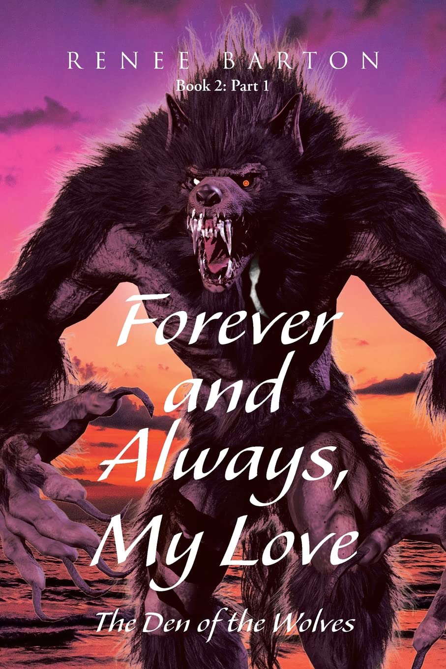 Forever and Always, My Love: The Den of the Wolves (Book 2: Part 1) poster