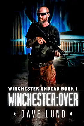 Winchester: Over (Winchester Undead Book 1) poster