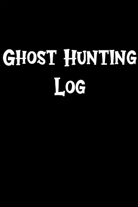 Ghost Hunting Log: Log All Your Hunt Information poster