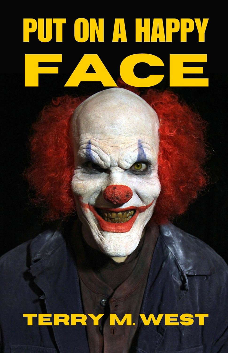 Put on a Happy Face: A Short Horror Story poster