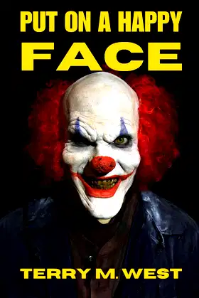 Put on a Happy Face: A Short Horror Story poster