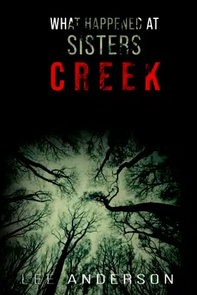 What Happened at Sisters Creek: A Horror Novel poster