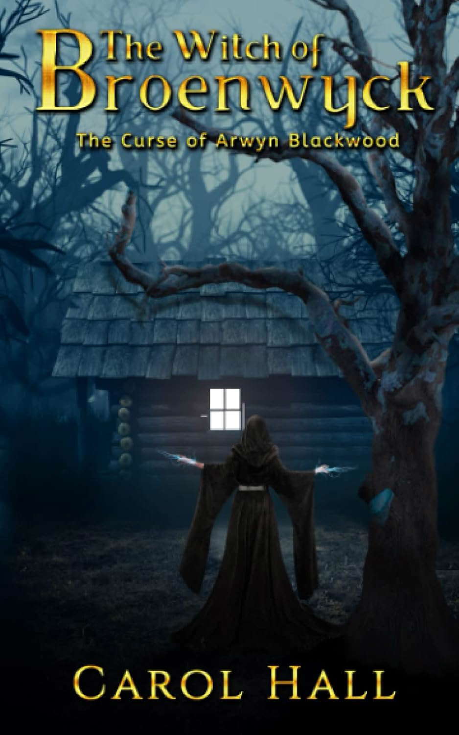 The Witch of Broenwyck: The Curse of Arwyn Blackwood poster