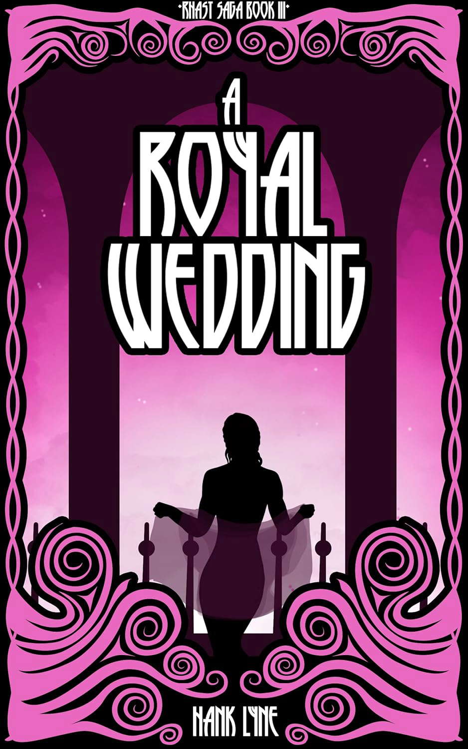 A Royal Wedding (Rhast Saga Book 3) poster
