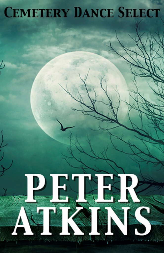 Cemetery Dance Select: Peter Atkins poster