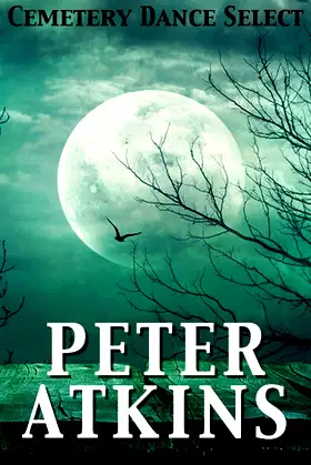 Cemetery Dance Select: Peter Atkins poster