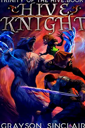 Hive Knight: A Dark Fantasy LitRPG (Trinity of the Hive) poster