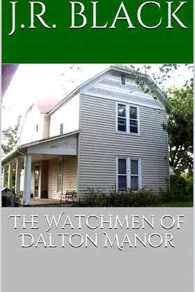 The Watchmen of Dalton Manor poster