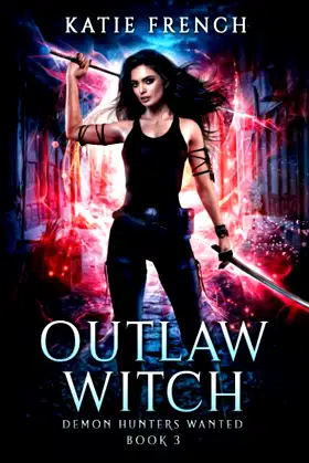 Outlaw Witch: A Demon Slayer Urban Fantasy (Demon Hunters Wanted) poster