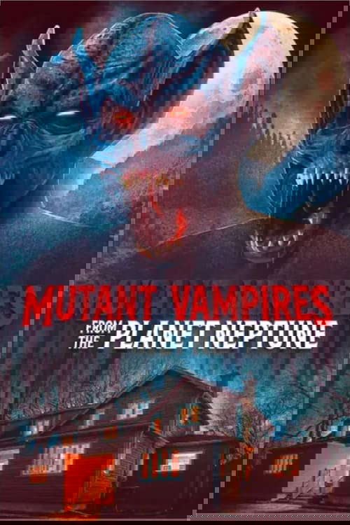 Mutant Vampires from the Planet Neptune poster