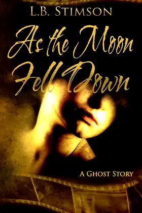 As the Moon Fell Down poster