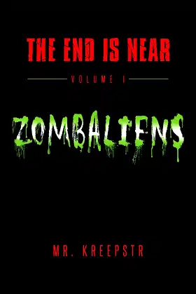 The End is Near Volume 1 - Zombaliens poster