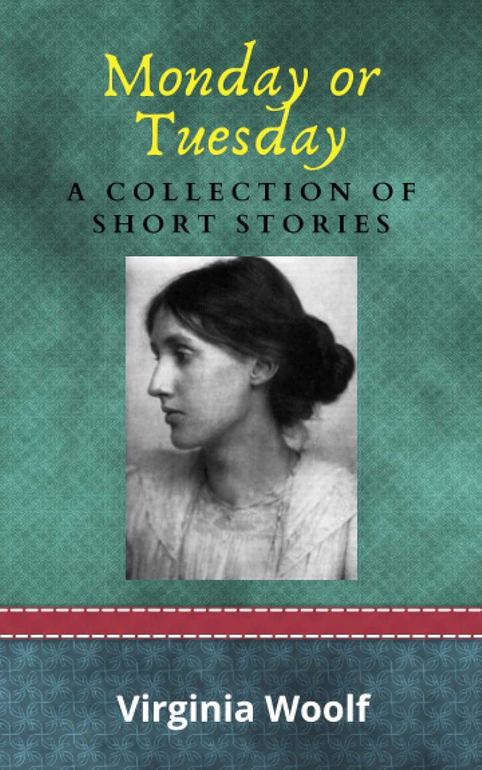 Monday or Tuesday: A Collection of Short Stories: (Annotated Edition) poster
