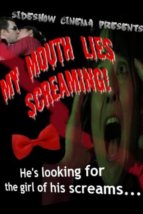 My Mouth Lies Screaming poster