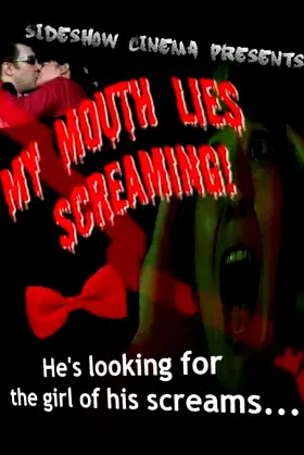 My Mouth Lies Screaming poster