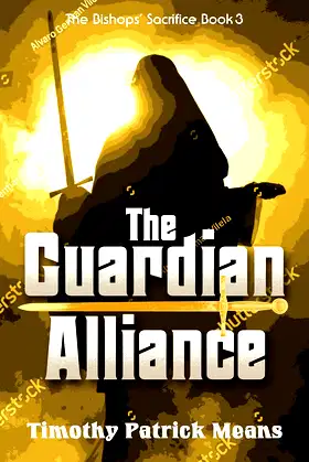 The Guardian Alliance (The Bishops' Sacrifice Book 3) poster