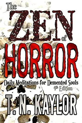 The Zen of Horror: Daily Meditations for DeMented Souls poster