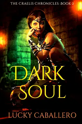 DARK SOUL: The Craelis Chronicles, Book 2 poster