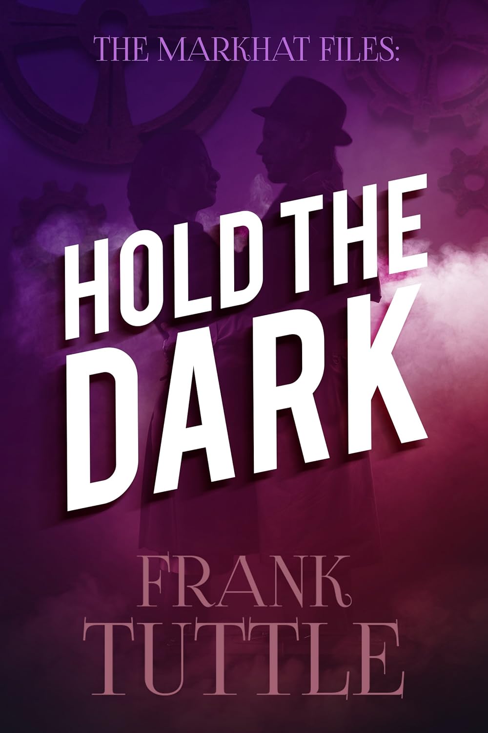 Hold The Dark (The Markhat Files Book 2) poster