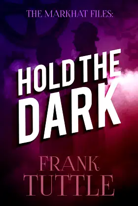 Hold The Dark (The Markhat Files Book 2) poster