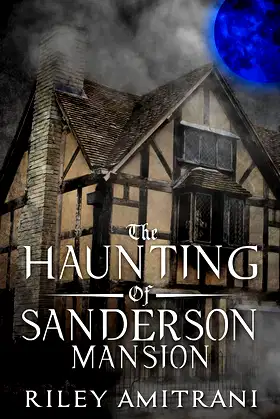 The Haunting of Sanderson Mansion poster