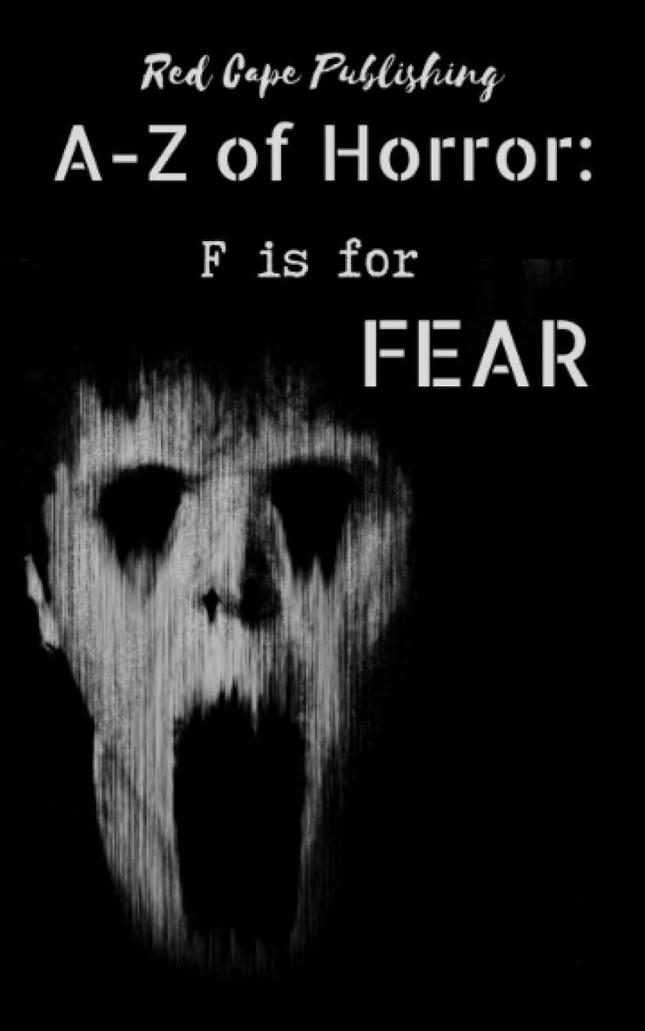 F is for Fear (A to Z of Horror) poster