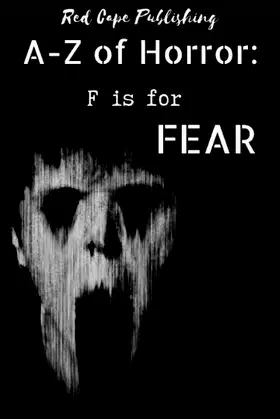 F is for Fear (A to Z of Horror) poster