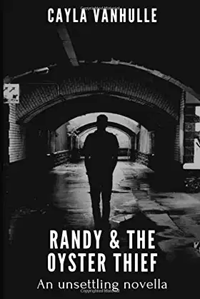 Randy & The Oyster Thief: An unsettling novella poster
