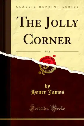 The Jolly Corner, Vol. 5 (Classic Reprint) poster