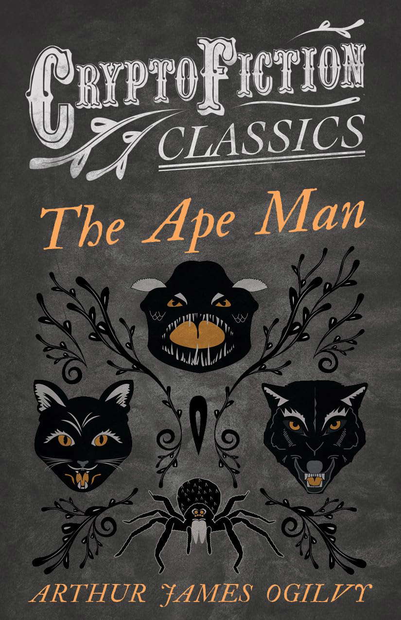 The Ape Man: (Cryptofiction Classics - Weird Tales of Strange Creatures) poster