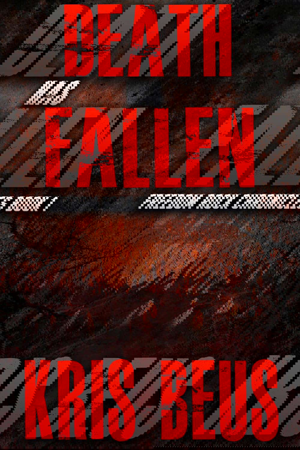 Death Has Fallen: Freedom Rock Chronicles: Book 1 poster