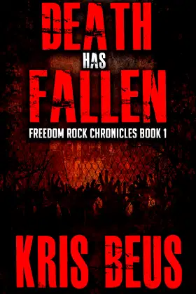 Death Has Fallen: Freedom Rock Chronicles: Book 1 poster