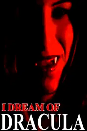 I Dream of Dracula poster