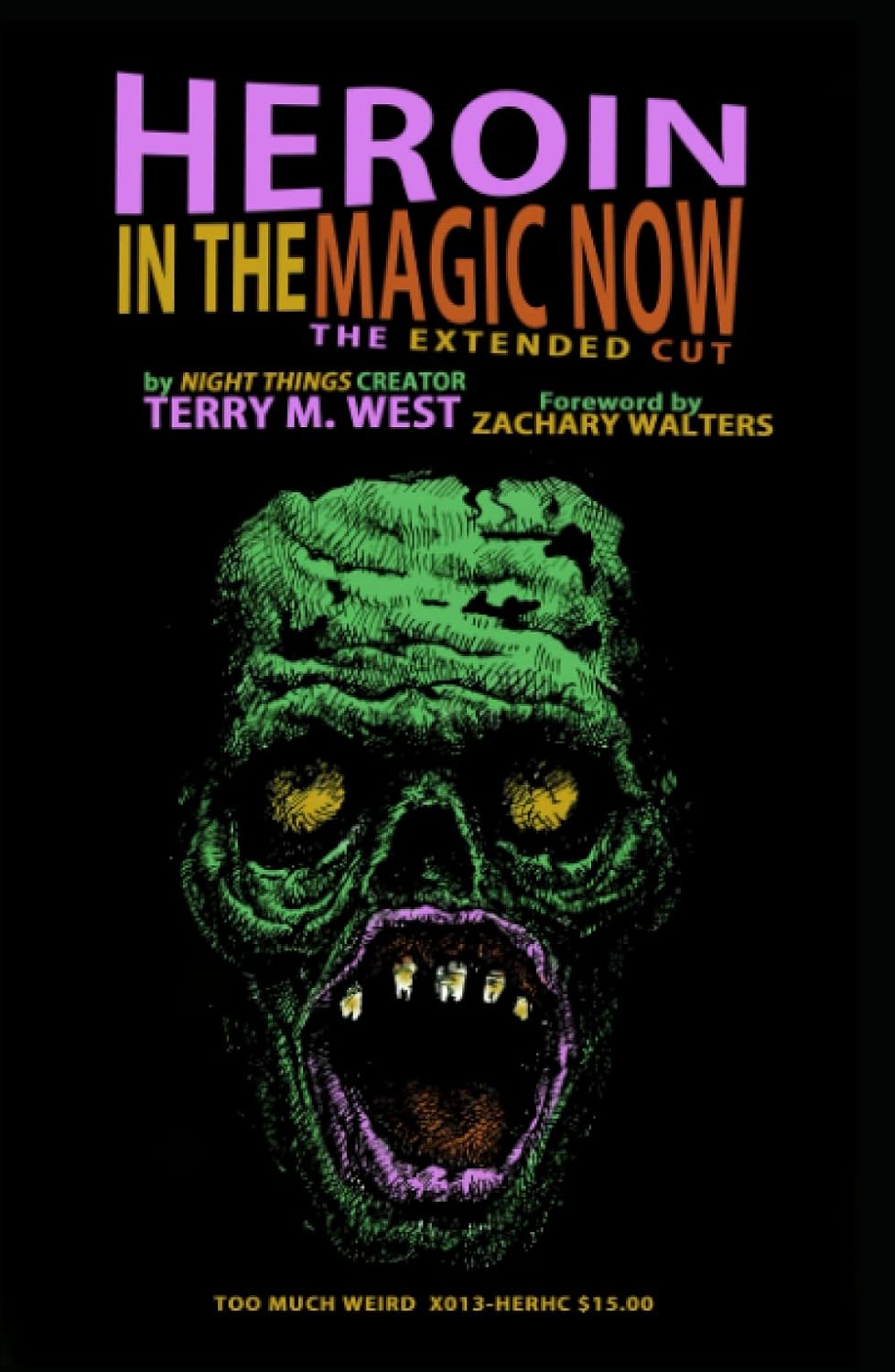 Heroin in the Magic Now: The Extended Cut (The Night Things Series) poster