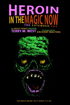 Heroin in the Magic Now: The Extended Cut (The Night Things Series) poster