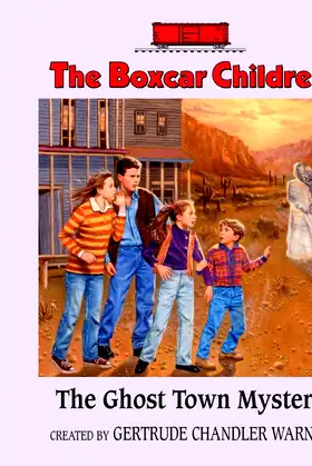 The Ghost Town Mystery (Volume 71) (The Boxcar Children Mysteries) poster