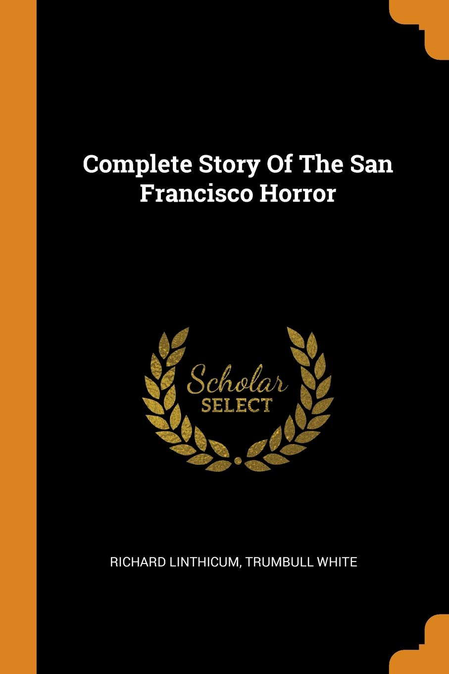 Complete Story of the San Francisco Horror poster