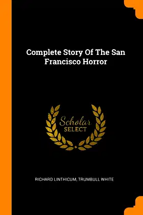 Complete Story of the San Francisco Horror poster