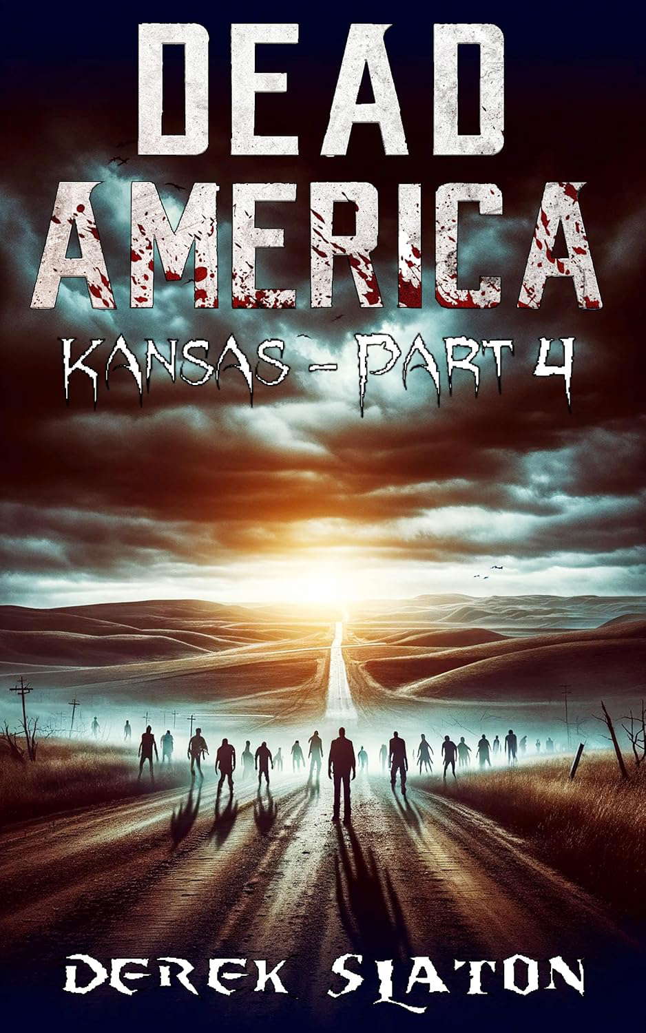 Dead America - Kansas Pt. 4 (Dead America - The Second Month Book 46) poster