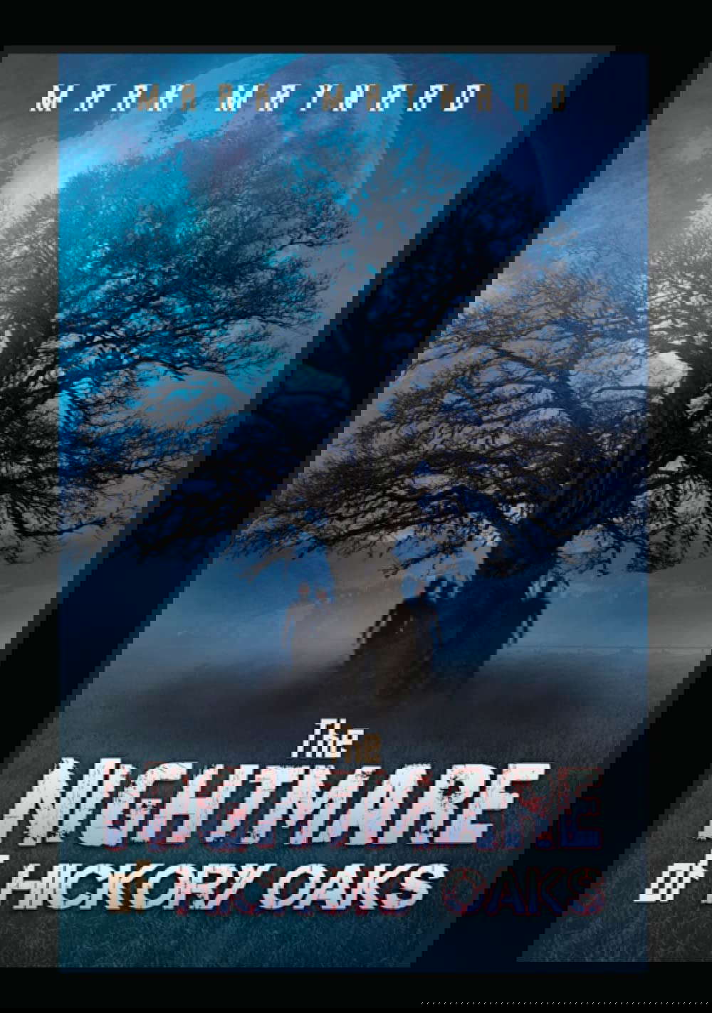 The Nightmare of Hickory oaks poster