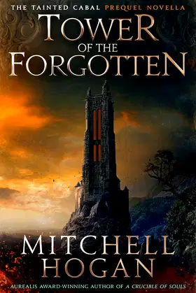 Tower of the Forgotten: A Tainted Cabal Prequel Novella (The Tainted Cabal) poster