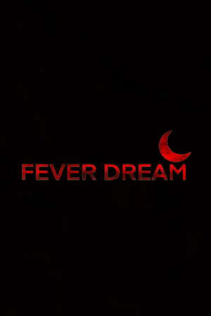 Fever Dream poster