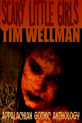 Scary Little Girls: Appalachian Gothic Anthology poster
