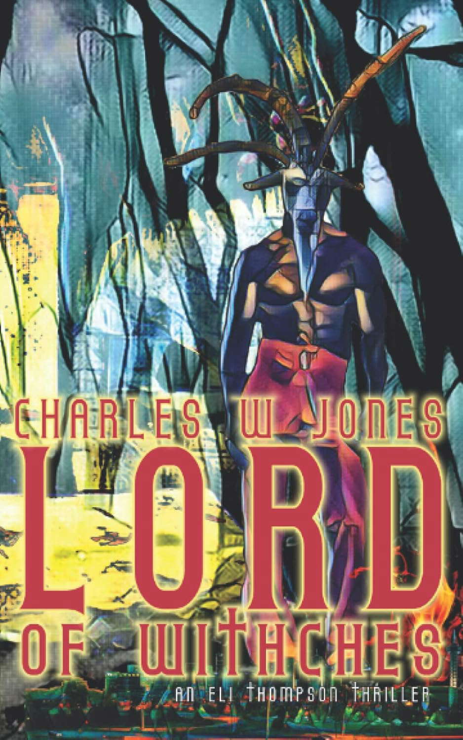 Lord of Witches (An Eli Thompson Thriller) poster