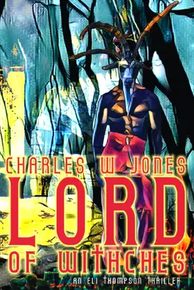 Lord of Witches (An Eli Thompson Thriller) poster