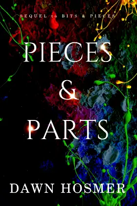 Pieces & Parts: Book 2 in The Bits & Pieces Series poster