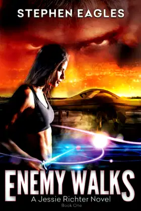 Enemy Walks: Book 1: A Jessie Richter Novel poster
