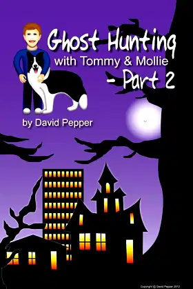 Ghost Hunting with Tommy & Mollie - Part 2 poster