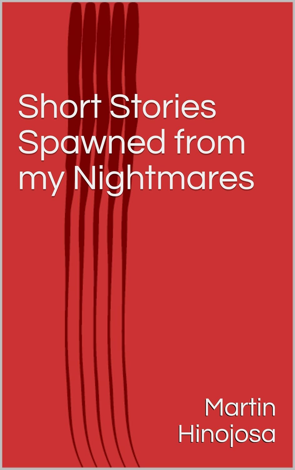 Short Stories Spawned from my Nightmares poster